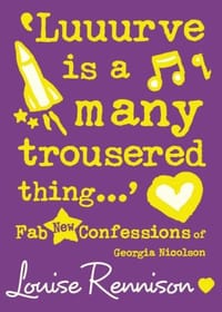 " Luuurve Is a Many Trousered Thing... " (Confessions of Georgia Nicolson)