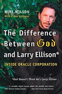 The Difference Between God and Larry Ellison : *God Doesn't Think He's Larry Ellison - Mike Wilson