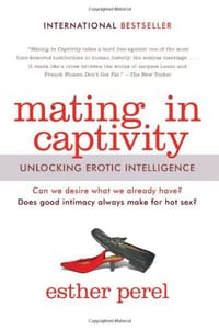 Mating in Captivity - Esther Perel
