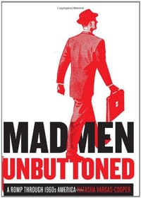 Mad Men Unbuttoned