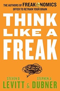 Think Like a Freak - Steven Levitt