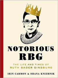 Notorious RBG - Irin Carmon