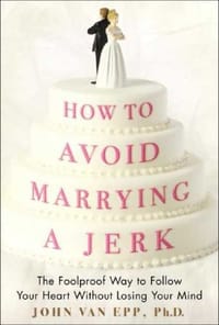 How to Avoid Marrying a Jerk