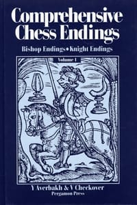 Comprehensive Chess Endings, Volume 1, Bishop Endings, Knight Endings - Yuri Averbakh