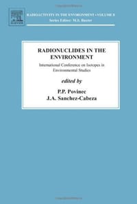 Radionuclides in the Environment - Povinec, P. P. (EDT)/ Sanchez-Cabeza, J. A. (EDT)