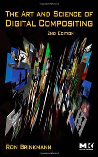 The Art and Science of Digital Compositing, Second Edition