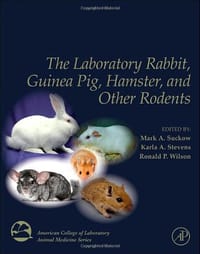 The Laboratory Rabbit, Guinea Pig, Hamster, and Other Rodents - Suckow, Mark A.; Stevens, Karla A.; Wilson, Ronald P.