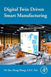 Digital Twin Driven Smart Manufacturing - 无名图书