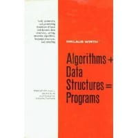 Algorithms + Data Structures = Programs - Niklaus Wirth