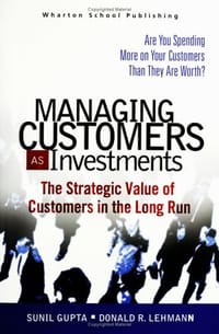 Managing Customers as Investments