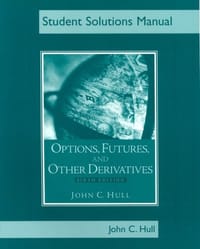 Students Solutions Manual for Options, Futures, and Other Derivatives, Sixth Edition - John C. Hull