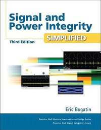 Signal and Power Integrity - Simplified - Eric Bogatin
