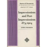 Impressionism and Post-Impressionism, 1874-1904 - Linda Nochlin