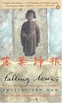 Falling Leaves Return to Their Roots - Adeline Yen Mah
