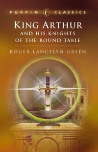 书籍 King Arthur and His Knights of the Round Table (Puffin Classics)的封面