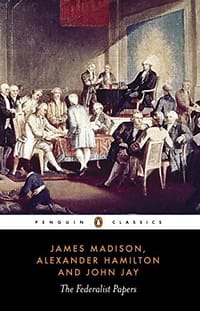 The Federalist Papers - Alexander Hamilton