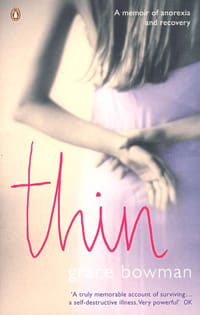 Thin - A memoir Of Anorexia And Recovery  消瘦 – 厌食与恢复的记忆