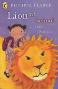 The "Lion at School" and Other Stories