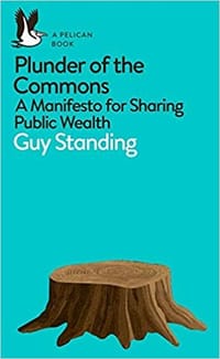 书籍 Plunder of the Commons: A Manifesto for Sharing Public Wealth的封面