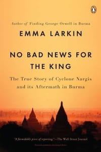 No Bad News for the King - Emma Larkin