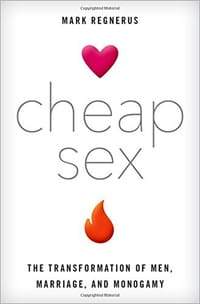 Cheap Sex - Mark Regnerus