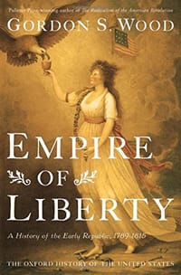 Empire of Liberty - Gordon S. Wood