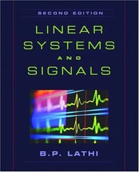 Linear Systems and Signals (The Oxford Series in Electrical and Computer Engineering) - B. P. Lathi