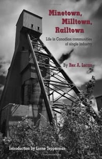 Minetown, Milltown, Railtown