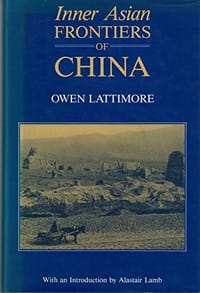 Inner Asian Frontiers of China - Owen Lattimore