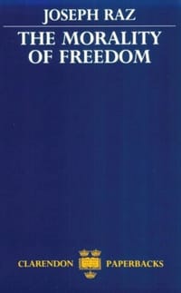 The Morality of Freedom - Joseph Raz