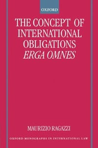 The Concept of International Obligations Erga Omnes