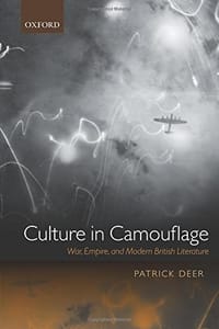 Culture in Camouflage: War, Empire, and Modern British Literature