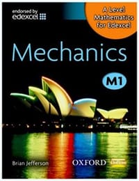 A-level Mathematics for Edexcel  Mechanics M1