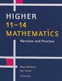 11-14 Mathematics Revision and Practice Higher Level