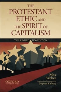 The Protestant Ethic and the Spirit of Capitalism - Max Weber