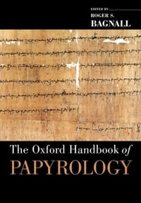 The Oxford Handbook of Papyrology