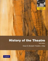 History of the Theatre. Oscar G. Brockett, Franklin J. Hildy