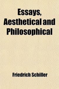 Essays, Aesthetical and Philosophical; Including the Dissertation on the "Connexion Between the Animal and Spiritual in Man,"