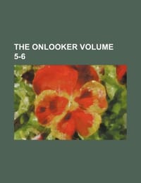 The Onlooker Volume 5-6