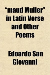 Maud Muller in Latin Verse and Other Poems