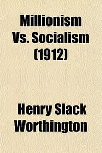 Millionism vs. Socialism; Or, Timocracy Vs Democracy