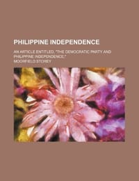 Philippine Independence; An Article Entitled, "The Democratic Party and Philippine Independence,"