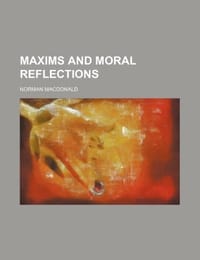 Maxims and Moral Reflections