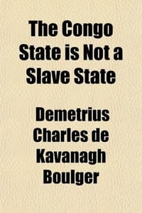 The Congo State Is Not a Slave State; A Reply to Mr. E.D. Morel's Pamphlet Entitled "The Congo Slave State,"