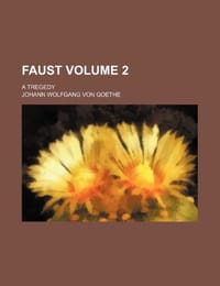 Faust; A Tregedy Volume 2
