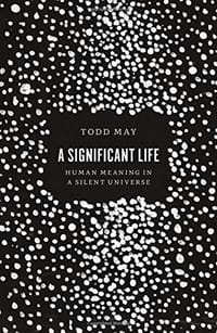 A Significant Life - Todd May