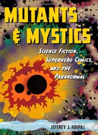 Mutants and Mystics