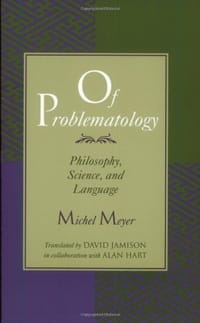 Of Problematology
