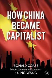 How China Became Capitalist - Ronald Coase