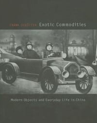 Exotic Commodities - Frank Dikötter